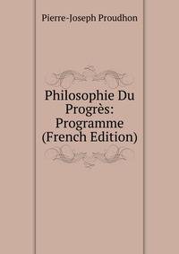 Philosophie Du Progres: Programme (French Edition)
