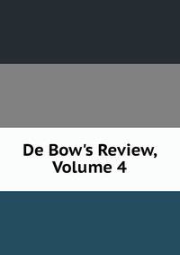 De Bow's Review, Volume 4