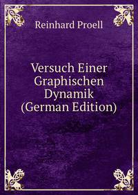Versuch Einer Graphischen Dynamik (German Edition)