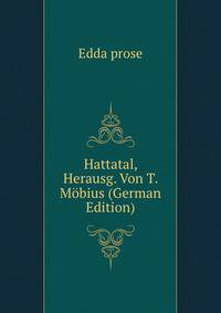 Hattatal, Herausg. Von T. Mobius (German Edition)