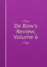 De Bow's Review, Volume 6