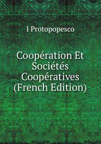 Cooperation Et Societes Cooperatives (French Edition)