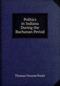 Politics in Indiana During the Buchanan Period