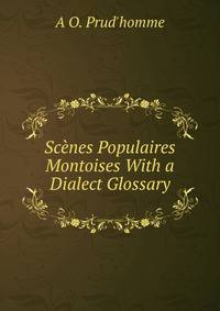 Scenes Populaires Montoises With a Dialect Glossary.