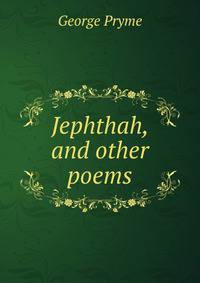 Jephthah, and other poems