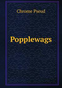 Popplewags