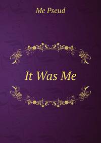 It Was Me