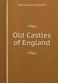 Old Castles of England