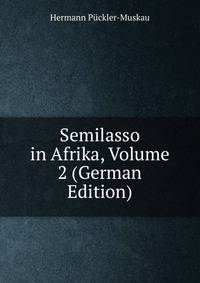 Semilasso in Afrika, Volume 2 (German Edition)