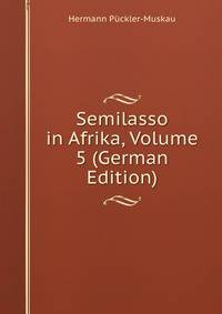 Semilasso in Afrika, Volume 5 (German Edition)