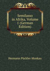 Semilasso in Afrika, Volume 1 (German Edition)
