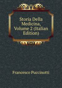Storia Della Medicina, Volume 2 (Italian Edition)