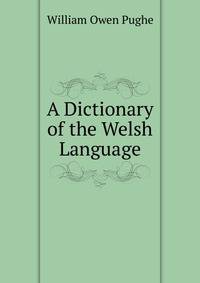 A Dictionary of the Welsh Language