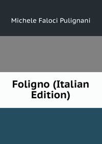 Foligno (Italian Edition)
