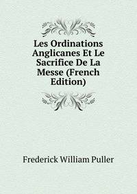 Les Ordinations Anglicanes Et Le Sacrifice De La Messe (French Edition)