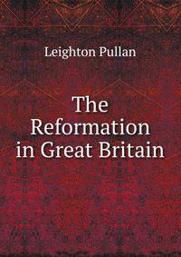 The Reformation in Great Britain