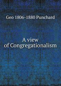 A view of Congregationalism