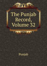 The Punjab Record, Volume 32