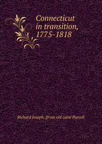 Connecticut in transition, 1775-1818