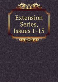 Extension Series, Issues 1-15