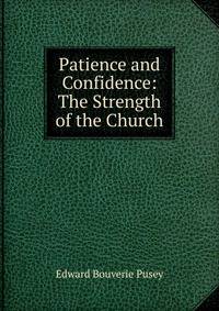 Patience and Confidence: The Strength of the Church