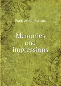 Memories and impressions