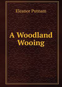 A Woodland Wooing