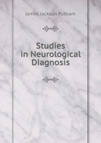 Studies in Neurological Diagnosis