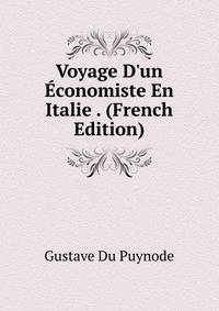 Voyage D'un ?conomiste En Italie . (French Edition)