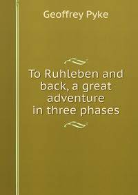 To Ruhleben and back, a great adventure in three phases