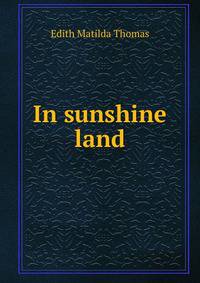 In sunshine land