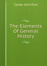 The Elements Of General History