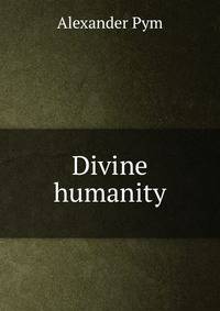 Divine humanity