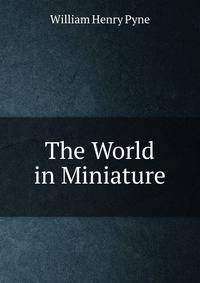 The World in Miniature