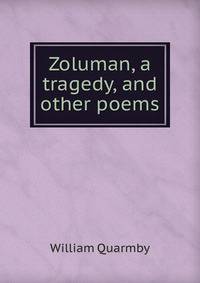 Zoluman, a tragedy, and other poems
