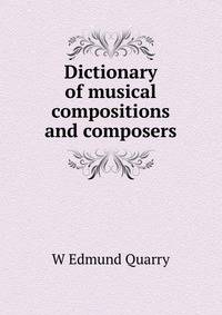 Dictionary of musical compositions and composers