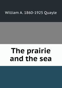 The prairie and the sea