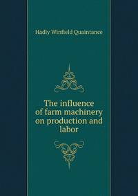 The influence of farm machinery on production and labor