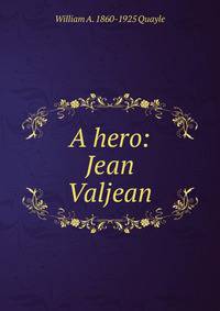A hero: Jean Valjean