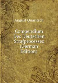Compendium Des Deutschen Strafprocesses (German Edition)