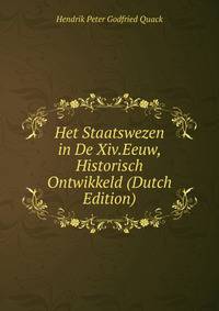 Het Staatswezen in De Xiv.Eeuw, Historisch Ontwikkeld (Dutch Edition)