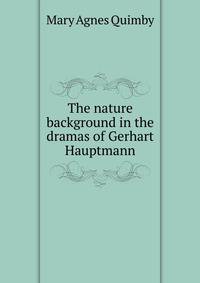 The nature background in the dramas of Gerhart Hauptmann
