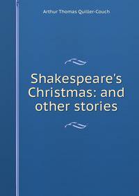 Shakespeare's Christmas: and other stories