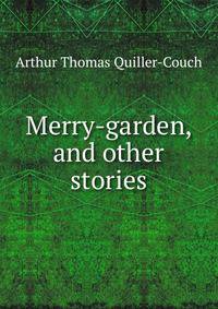 Merry-garden, and other stories