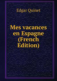 Mes vacances en Espagne (French Edition)
