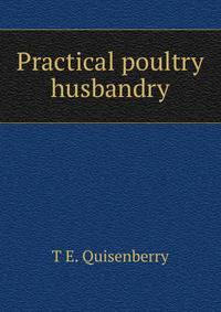 Practical poultry husbandry
