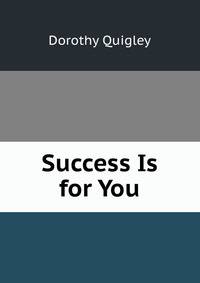 Success Is for You