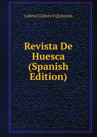 Revista De Huesca (Spanish Edition)