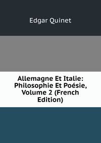 Allemagne Et Italie: Philosophie Et Poesie, Volume 2 (French Edition)