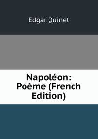 Napoleon: Poeme (French Edition)